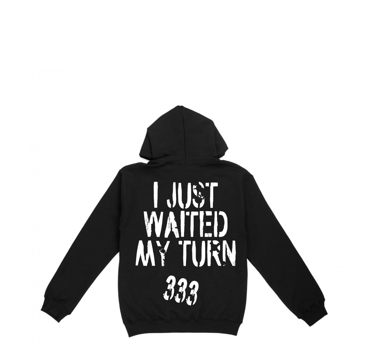 Never Hated I Just Waited My Turn Hoodie